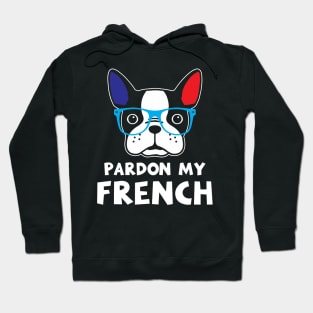 Pardon My French Funny French Bulldog Frenchie Hoodie